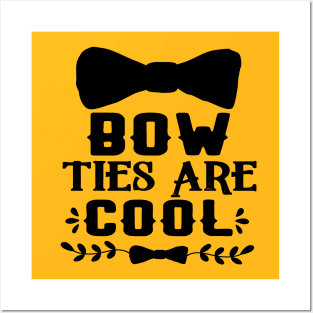 BOW TIES ARE COOL Posters and Art